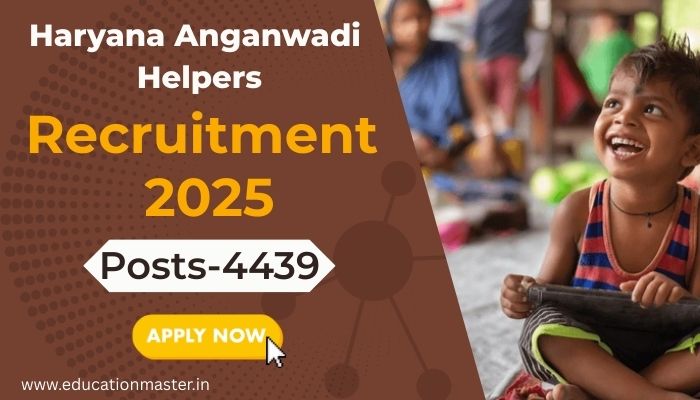 Haryana Anganwadi Helpers Recruitment 2025(4439 Posts) Apply Online (1)